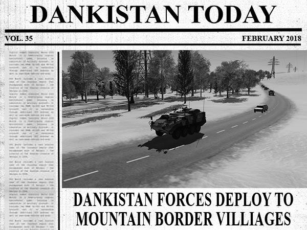 Dankistan Today: Dankistan Forces Deployed Near Border